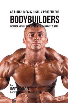 48 Bodybuilder Lunch Meals High In Protein