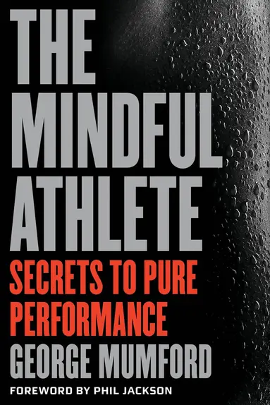 George Mumford - Mindful Athlete, Häftad