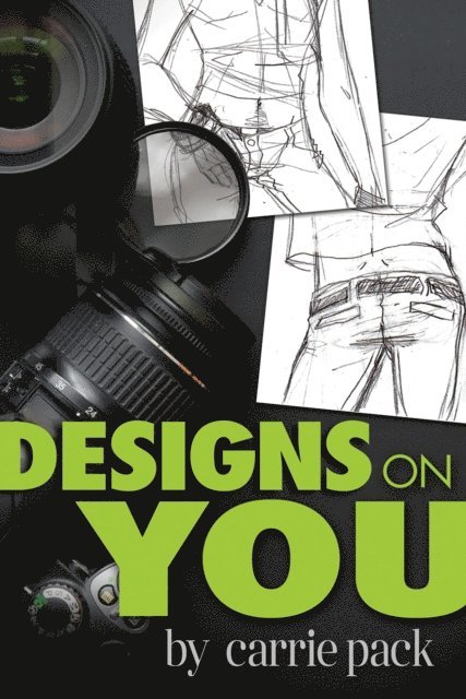 Carrie Pack - Designs on You, E-bok