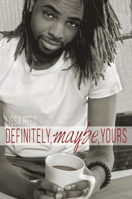 Lissa Reed - Definitely, Maybe, Yours, E-bok