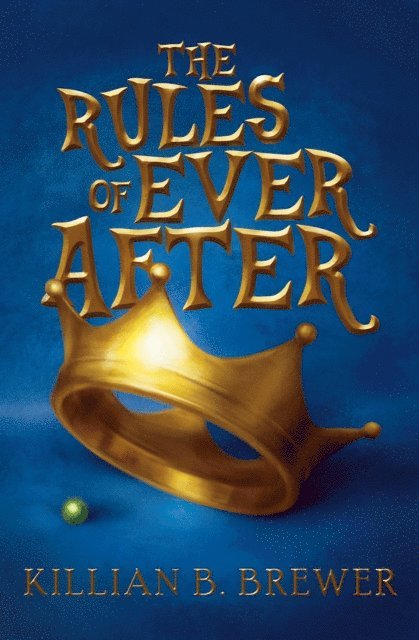 Killian B. Brewer - Rules of Ever After, E-bok