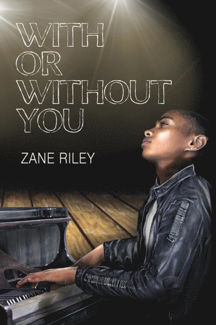 Zane Riley - With or Without You, E-bok