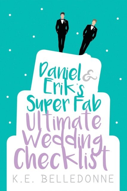 K.E. Belledonne - Daniel & Erik's Super Fab Ultimate Wedding Checklist, E-bok