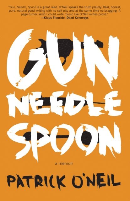 Patrick O'Neil - Gun, Needle, Spoon, E-bok. Tillgänglighet: Lägg i varukorg