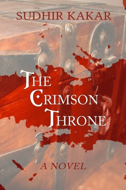 Sudhir Kakar - Crimson Throne, E-bok