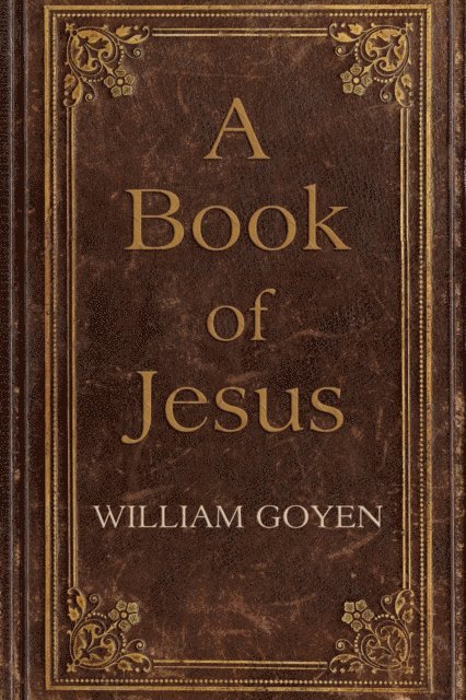 William Goyen - Book of Jesus, E-bok