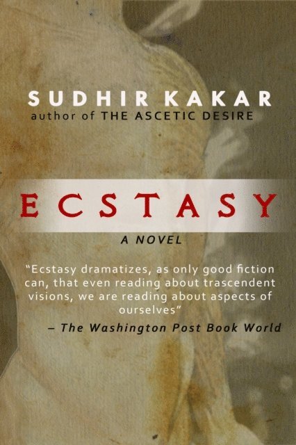 Sudhir Kakar - Ecstasy, E-bok
