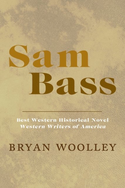 Bryan Woolley - Sam Bass, E-bok