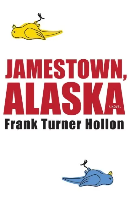Frank Turner Hollon - Jamestown, Alaska, E-bok. Tillgänglighet: Lägg i varukorg