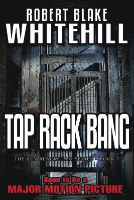 Robert Blake Whitehill - Tap Rack Bang, Häftad