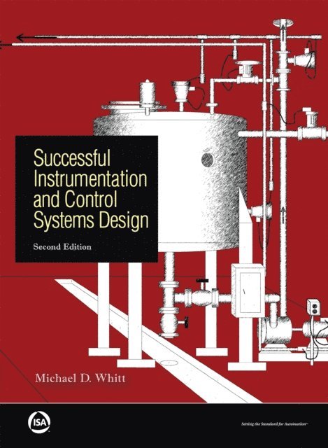 Michael D. Whitt - Successful Instrumentation and Control Systems Design, E-bok