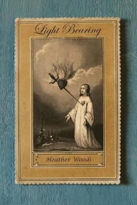 Heather Woods - Light Bearing, Häftad