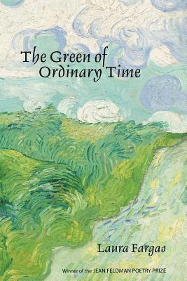 Laura Fargas - The Green of Ordinary Time, Häftad. Tillgänglighet: Lägg i varukorg