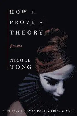 Nicole Tong - How to Prove a Theory, Häftad. Tillgänglighet: Lägg i varukorg