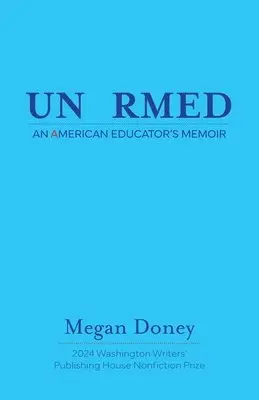 Megan Doney - Unarmed: An American Educator's Memoir, Häftad. Tillgänglighet: Lägg i varukorg