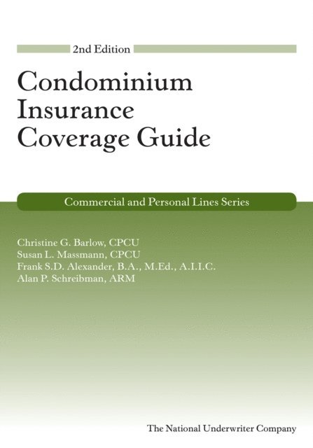 Frank  S.D. Alexander, Susan Massmann, Christine Barlow - Condominium Insurance Coverage Guide, 2nd Edition, E-bok