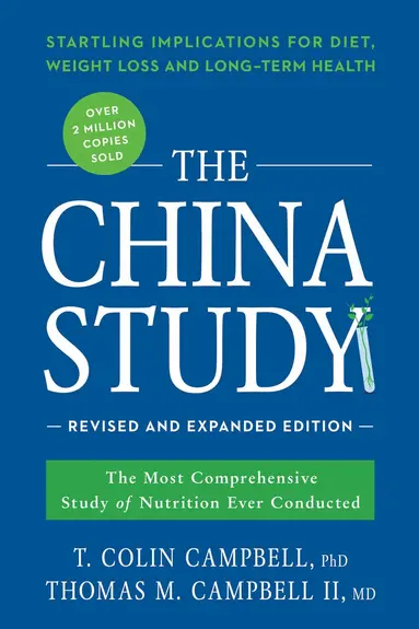 T. Colin Campbell, Thomas M. Campbell II - China Study: Revised and Expanded Edition, Häftad