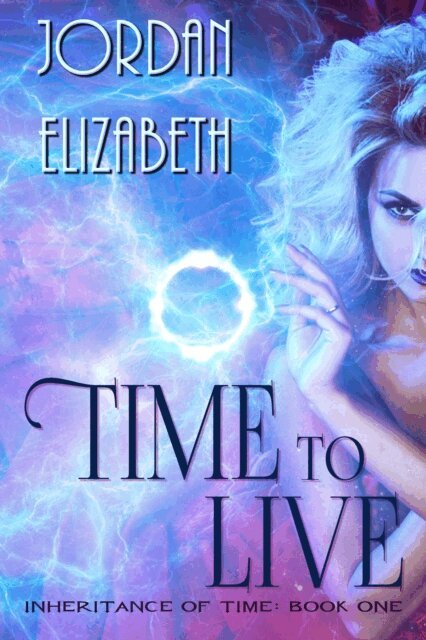 Jordan Elizabeth - Time to Live, E-bok