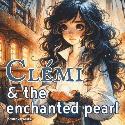 Kristen Joy Laidig - Clemi & the Enchanted Pearl, Häftad