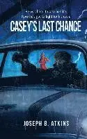 Joseph B. Atkins - Casey's Last Chance, Häftad. Tillgänglighet: Lägg i varukorg