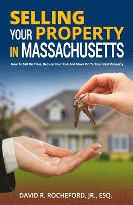 David Rocheford - Selling Your Property In Massachusetts, Häftad