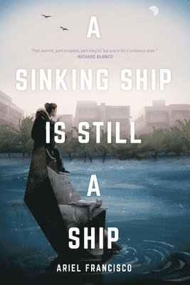 Ariel Francisco - Sinking Ship is Still a Ship, Häftad