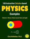 100 Instructive Calculus-Based Physics Examples