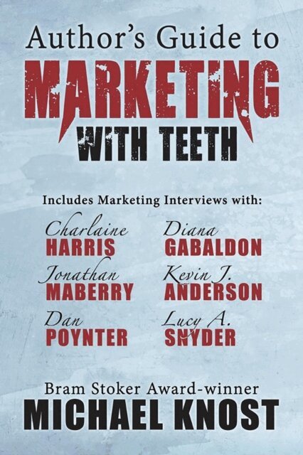 Michael Knost - Author's Guide to Marketing With Teeth, E-bok