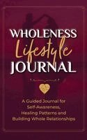 Annette R Purkiss - Wholeness Lifestyle Journal, Inbunden