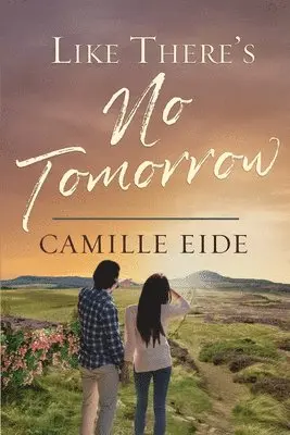 Camille Eide - Like There's No Tomorrow, Häftad. Tillgänglighet: Lägg i varukorg