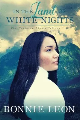 Bonnie Leon - In the Land of White Nights, Häftad. Tillgänglighet: Lägg i varukorg