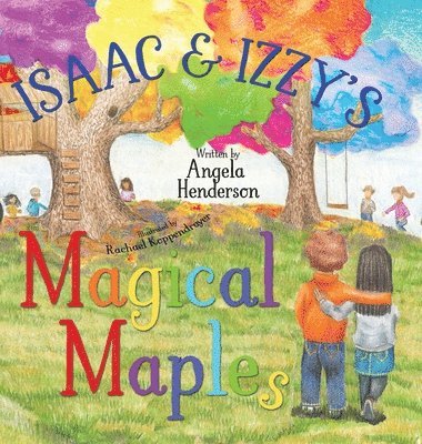 Angela Henderson - Isaac and Izzy's Magical Maples, Inbunden