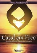 Casal em Foco: Um Olhar Clnico, Abrangente e Integrativo