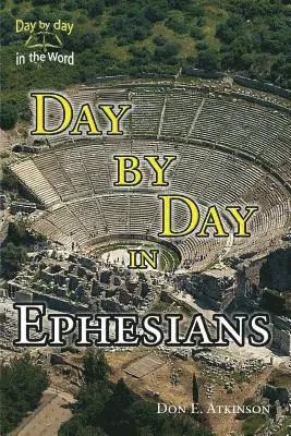 Don E. Atkinson - Day By Day in Ephesians, Häftad. Tillgänglighet: Lägg i varukorg