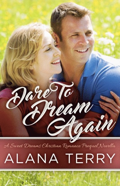 Alana Terry - Dare to Dream Again, E-bok