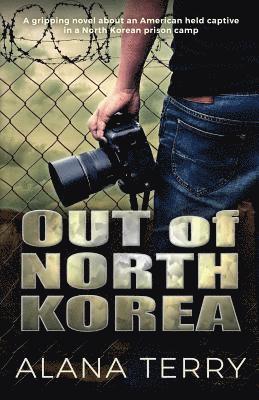 Alana Terry - Out of North Korea, Häftad