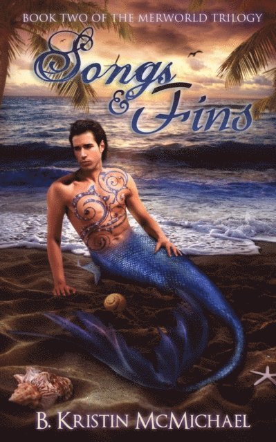 B. Kristin McMichael - Songs and Fins, E-bok