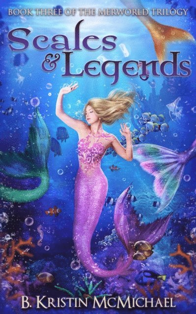 B. Kristin McMichael - Scales and Legends, E-bok