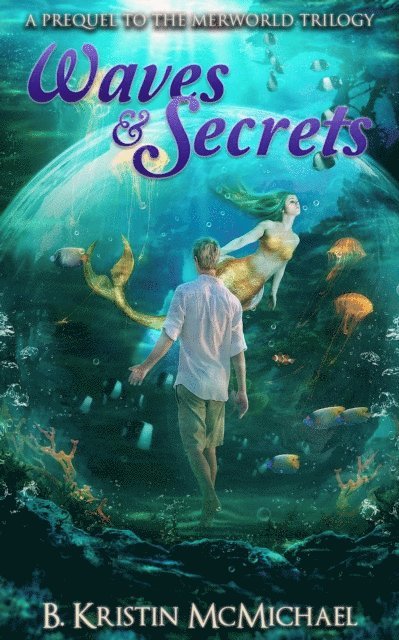 B. Kristin McMichael - Waves and Secrets, E-bok