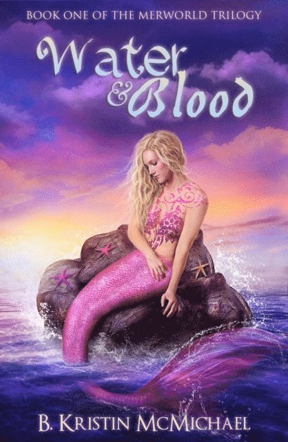 B. Kristin McMichael - Water and Blood, E-bok