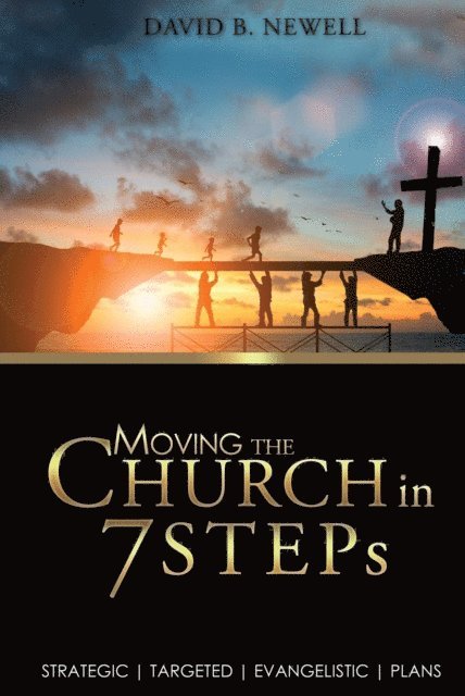 David B Newell - Moving the Church in 7 STEPs, E-bok