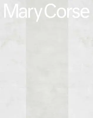 Mary Corse, Inbunden. Tillgänglighet: Lägg i varukorg