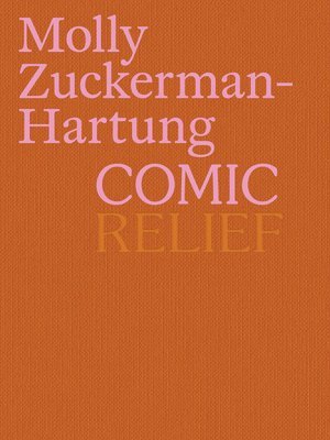 Molly Zuckerman-Hartung: Comic Relief, Inbunden