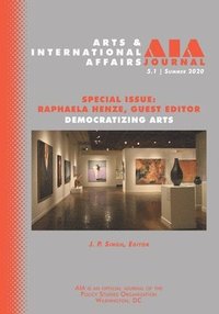 Arts & International Affairs: Democratizing Arts: 5.1, Summer 2020