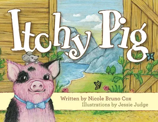 Nicole Bruno Cox - Itchy Pig, Inbunden. Tillgänglighet: Lägg i varukorg