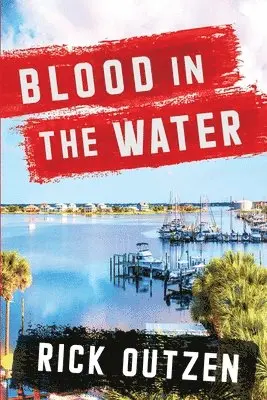 Rick Outzen - Blood in the Water, Häftad. Tillgänglighet: Lägg i varukorg