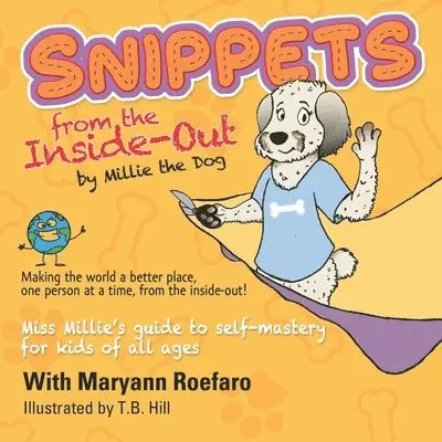 Maryann Roefaro - Snippets from the Inside-Out by Millie the Dog, Häftad. Tillgänglighet: Lägg i varukorg