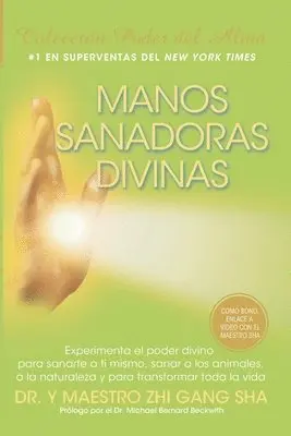 Y. Maestro Zhi Gang Sha - Manos Sanadoras Divinas: Experimenta el poder divino para sanarte a ti mismo, sanar a los animales, a la naturaleza y para transformar toda la vida, Häftad. Tillgänglighet: Lägg i varukorg