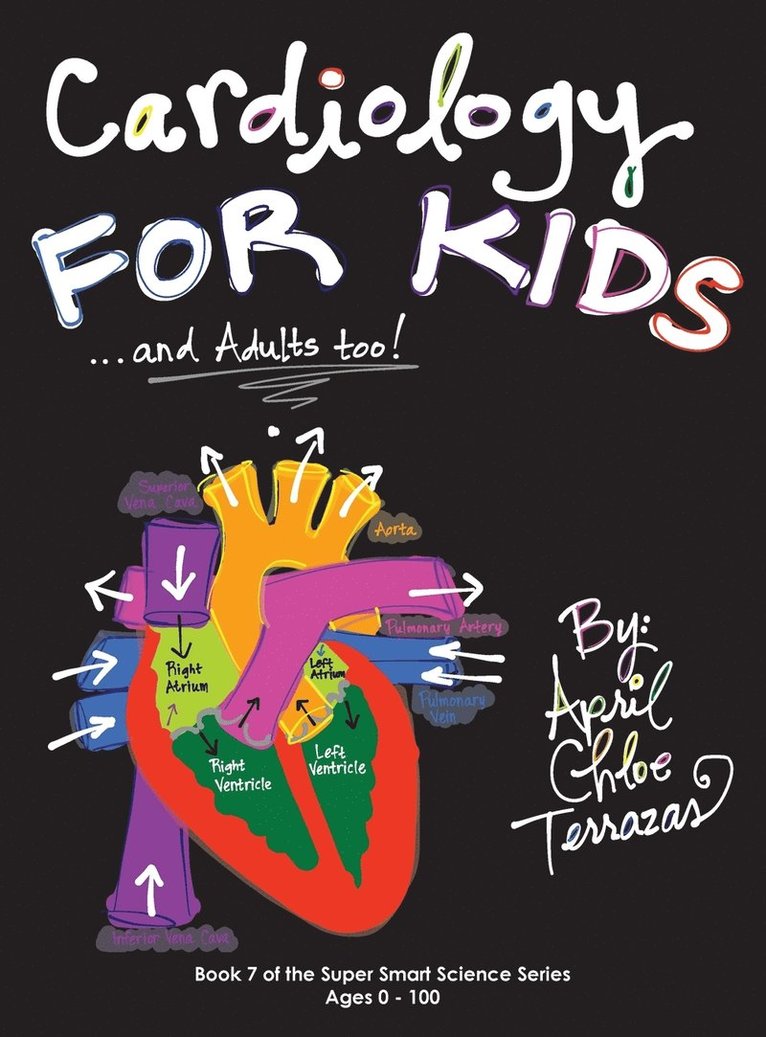 April Chloe Terrazas - Cardiology for Kids ...and Adults Too!, Inbunden. Tillgänglighet: Lägg i varukorg
