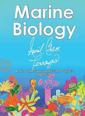 April Chloe Terrazas - Marine Biology, Inbunden. Tillgänglighet: Lägg i varukorg